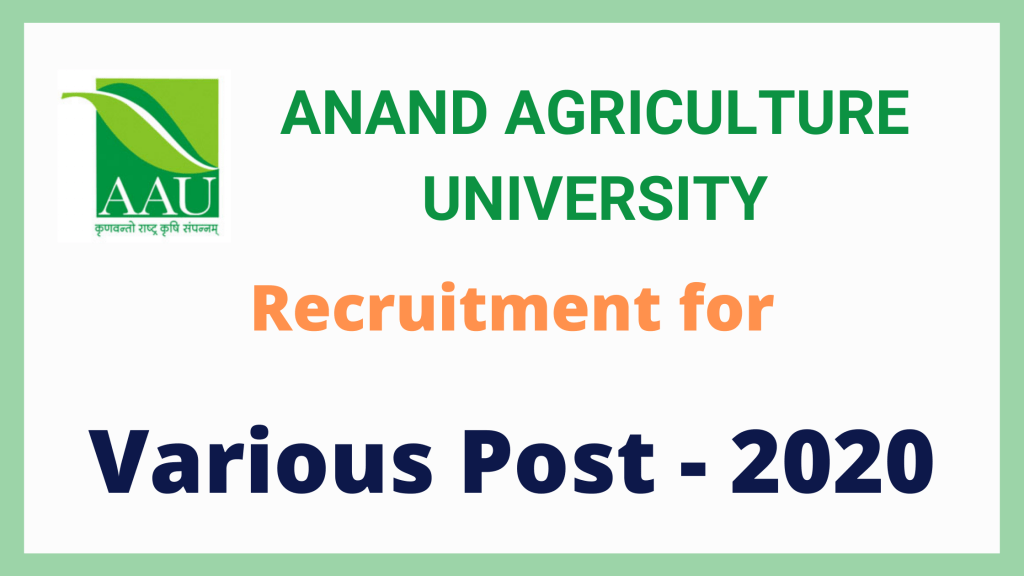 Anand Agriculture University Recruitment for various post 2020.
