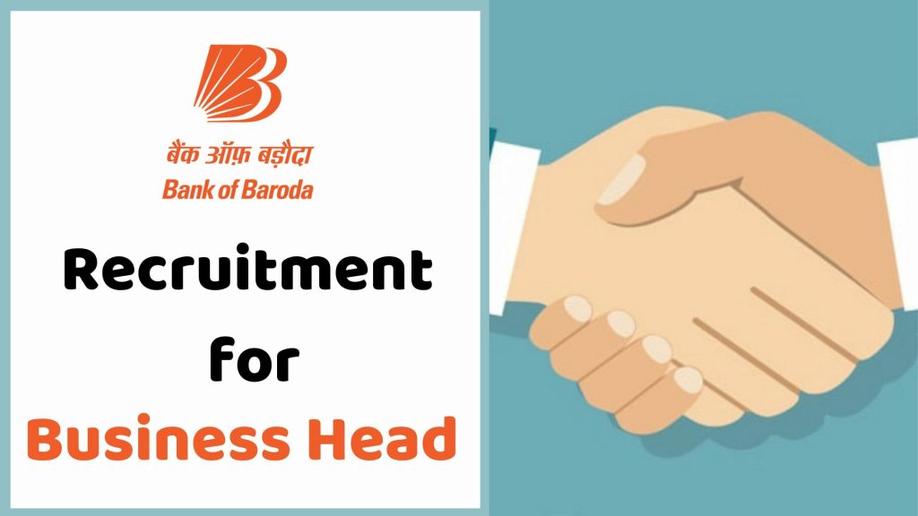 Bank of Baroda Recruitment for Business Head Position 2020.