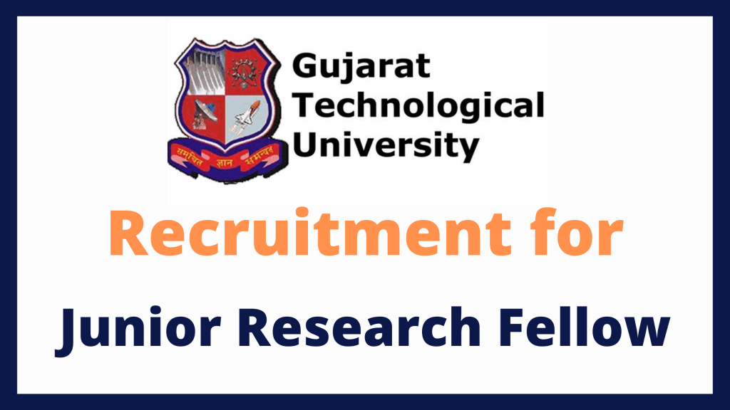 GTU Recruitment for Junior Research Fellow 2020.