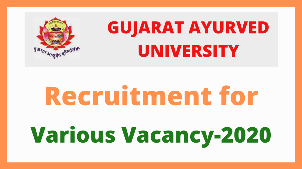 Gujarat Ayurved University Recruitment for various vacancy 2020.