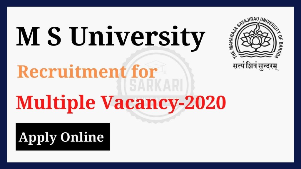 MS University Recruitment for various vacancy 2020.