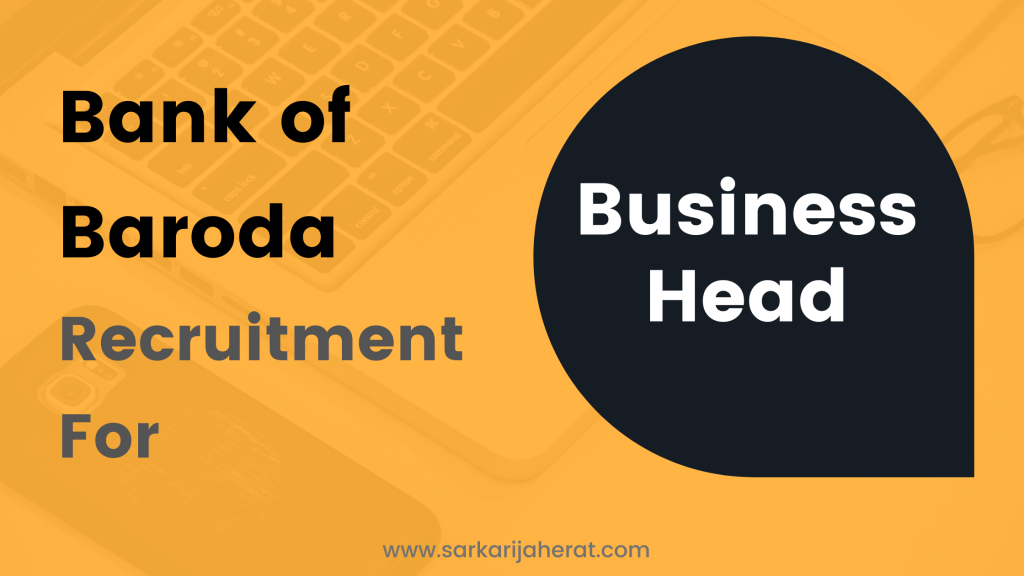 Bank of Baroda Recruitment for Business Head Post.