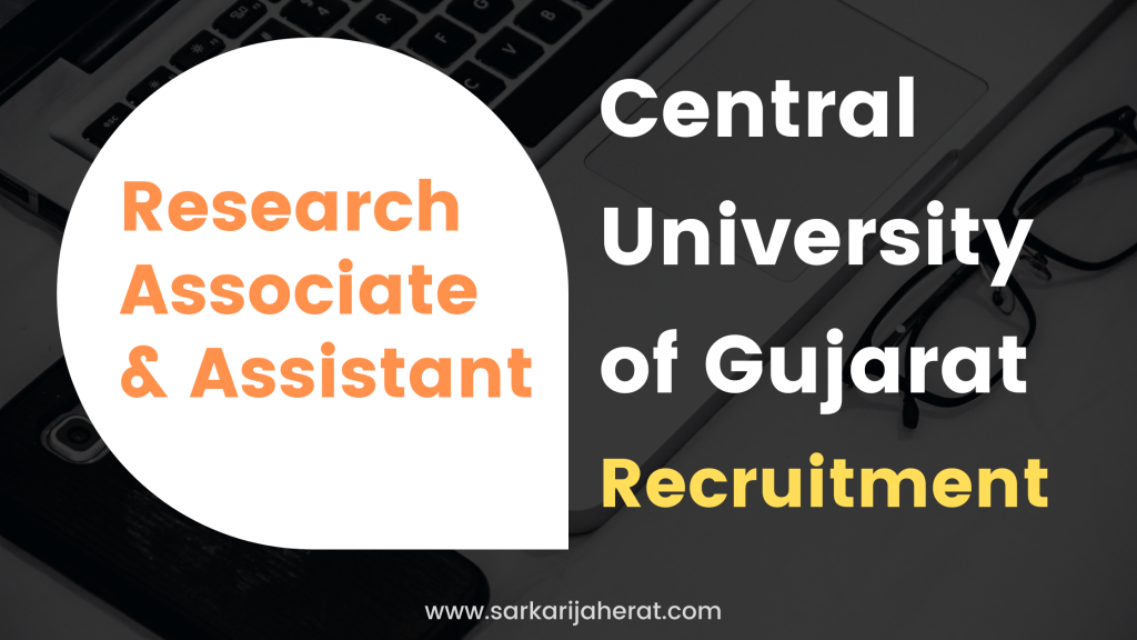 CUG Job Recruitment for Research Associate & Assistant.