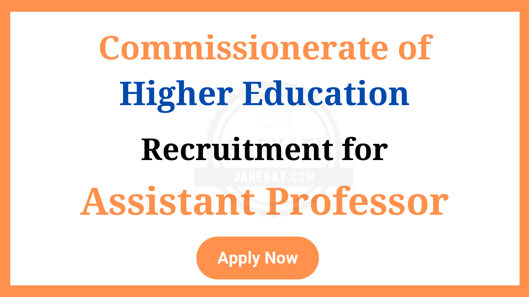 Commissionerate of Higher Education Recruitment for 780 Assistant Professors.