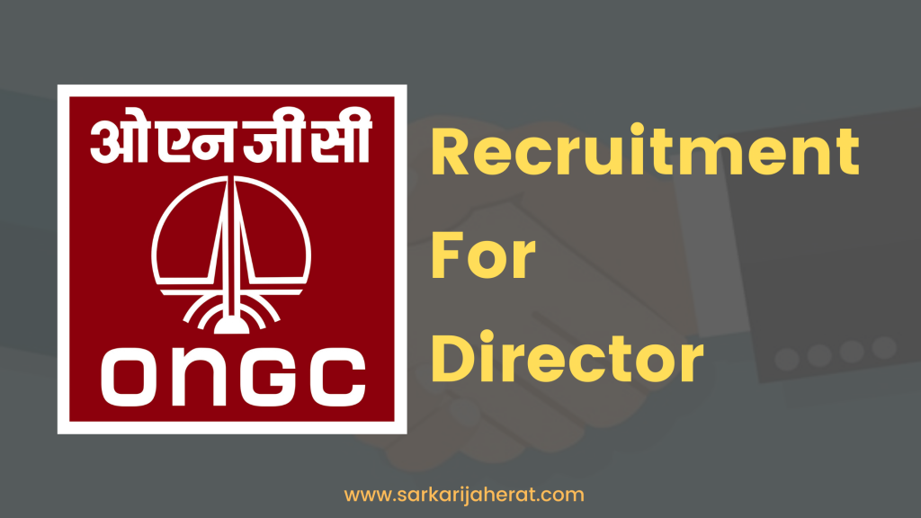 ONGC Job Recruitment for the post of Director.
