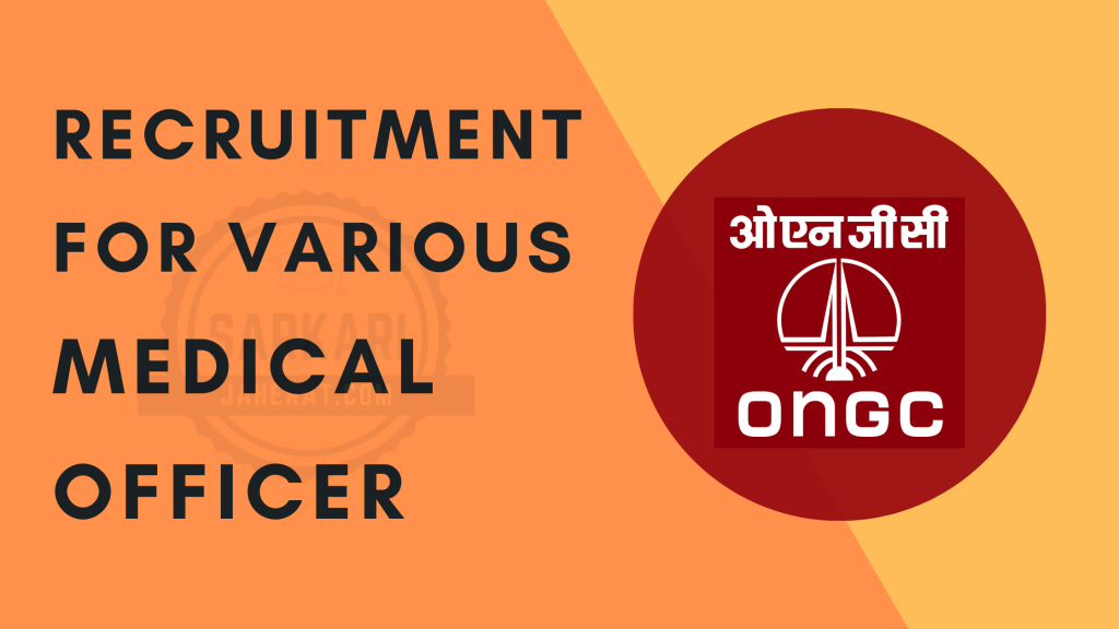 ONGC Job Recruitment for various Medical Officers.