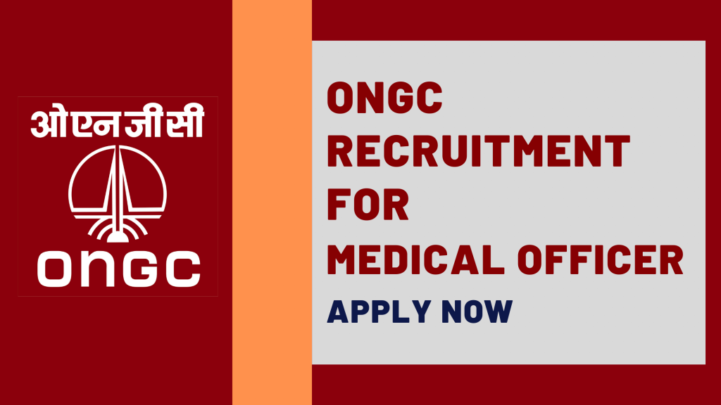 ONGC Recruitment for Medical Officer in various field.