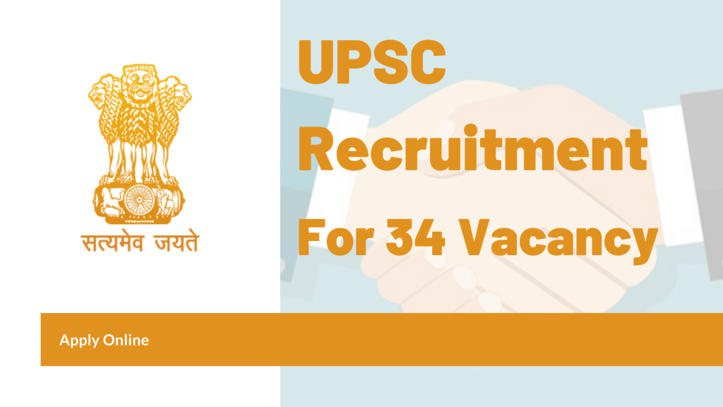 UPSC Job Recruitment for 34 Various Vacancy.