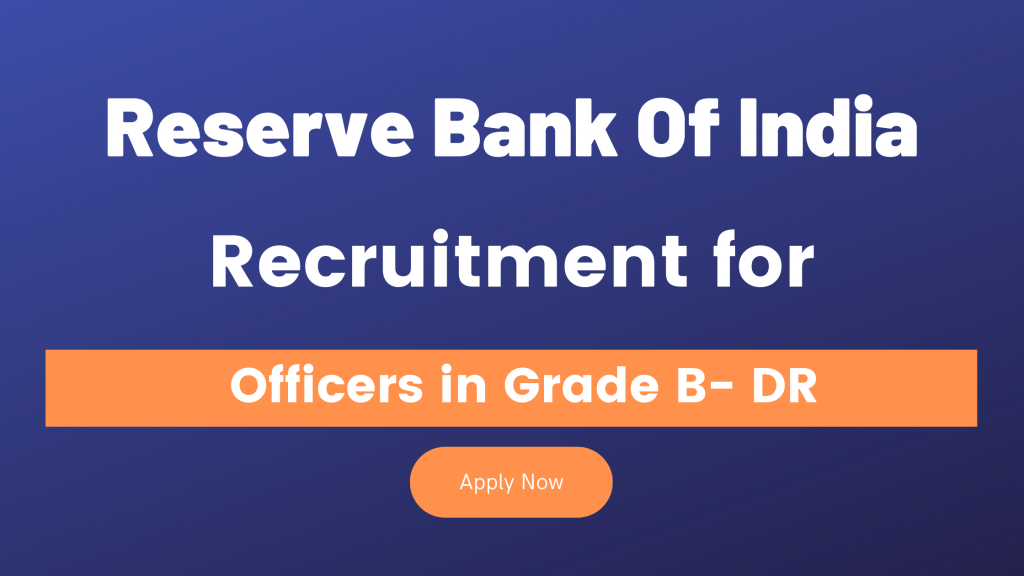 RBI Recruitment for Officers in Grade B- DR - 2021.