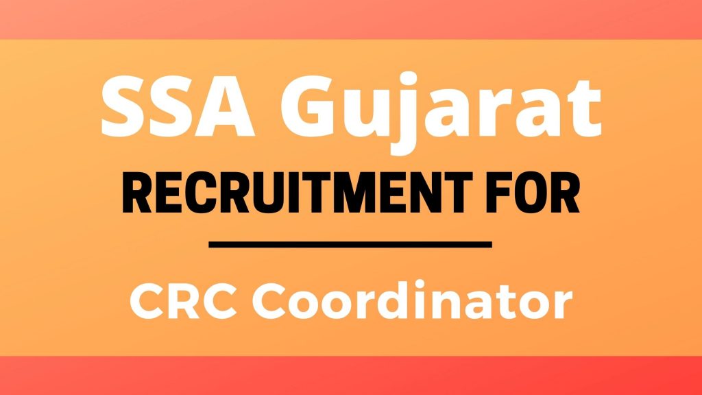 SSA Gujarat Recruitment for CRC Coordinator 2021.