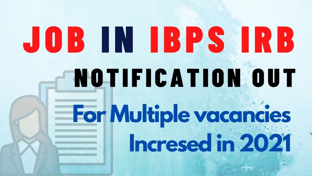 IBPS RRB Notification out for Increased vacancies 2021.