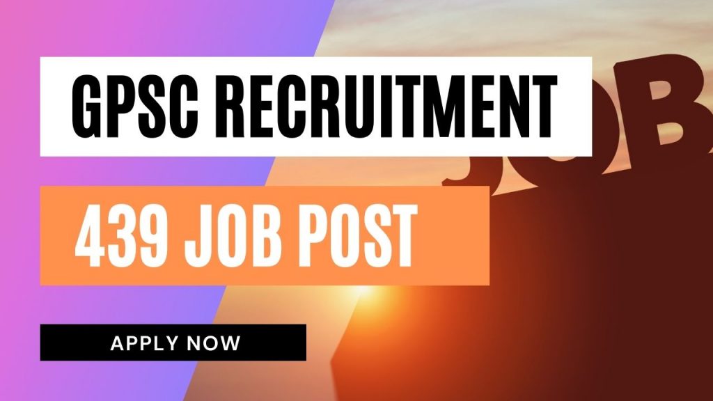 GPSC Recruitment for 439 Deputy Director and other Post 2021.