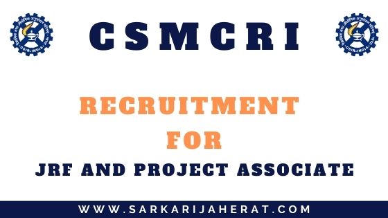 CSMCRI Recruitment for JRF and Project Associate.