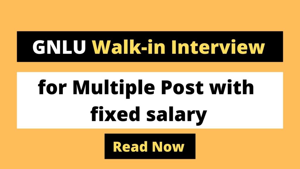 GNLU Walk-in Interview for Multiple Post with fixed salary