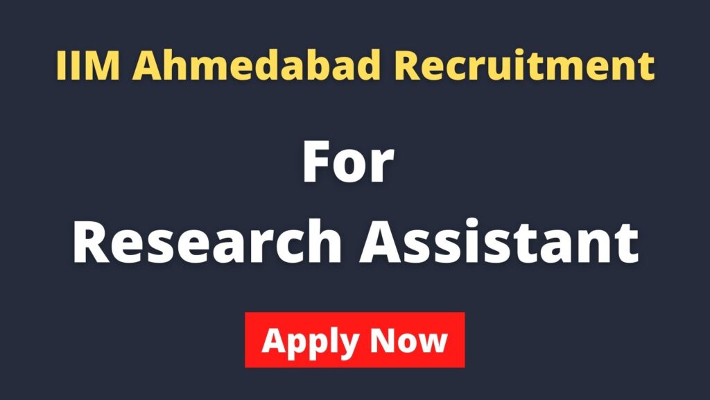 IIM Ahmedabad Recruitment for Research Assistant