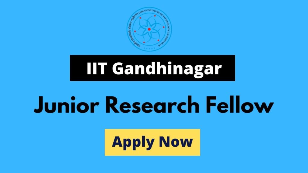 IIT Gandhinagar Recruitment for Junior Research Fellow