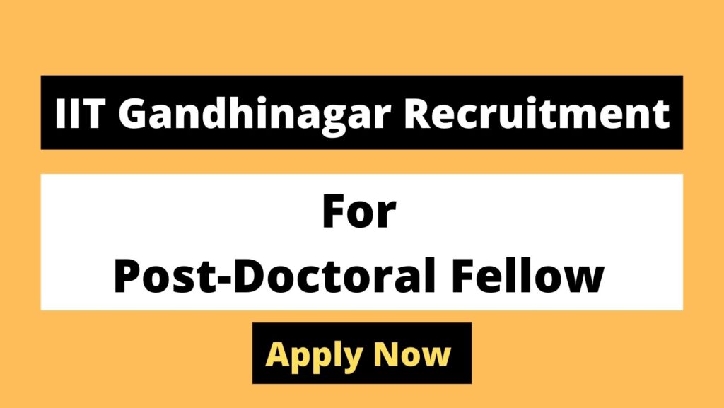 IIT Gandhinagar Recruitment for Post-Doctoral Fellow