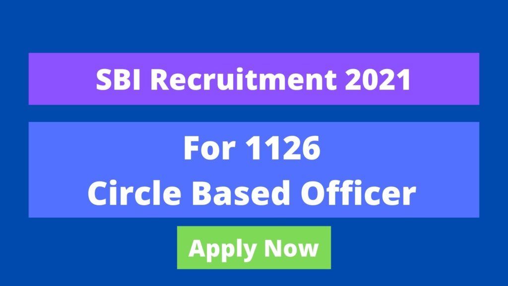SBI Recruitment for Circle Based Officer 2021.