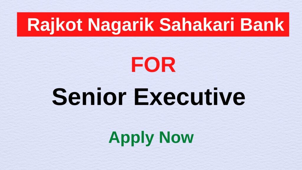 RNS Bank Rajkot Job Vacancy for Senior Executive
