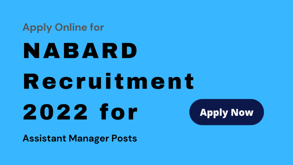 Apply Online for NABARD Recruitment 2022 for Assistant Manager Posts
