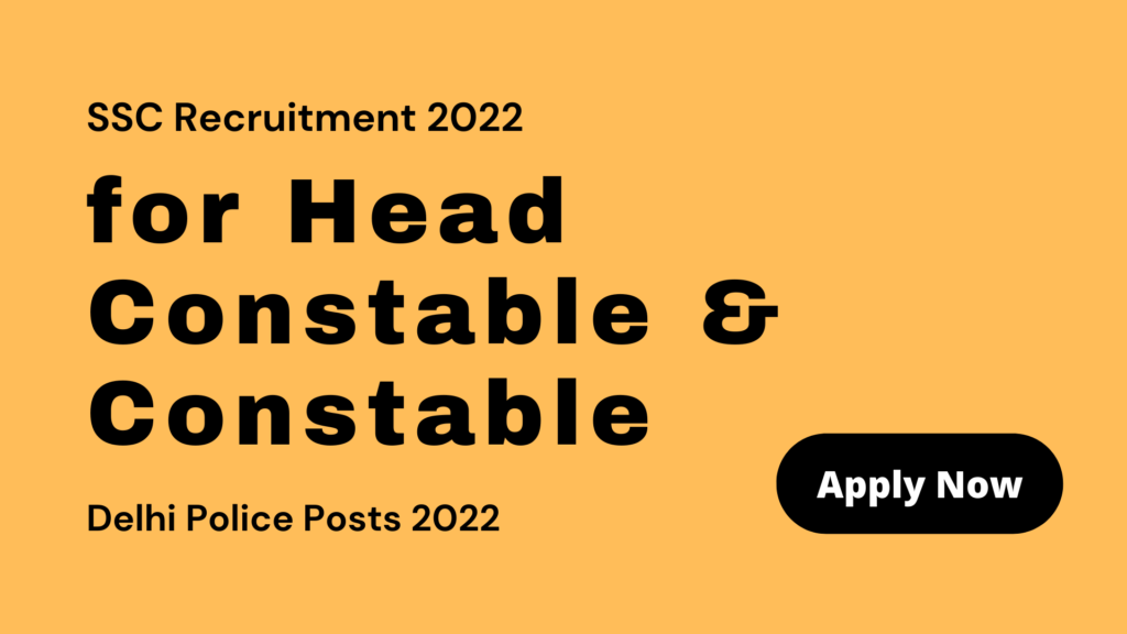 SSC Recruitment 2022 for Head Constable & Constable