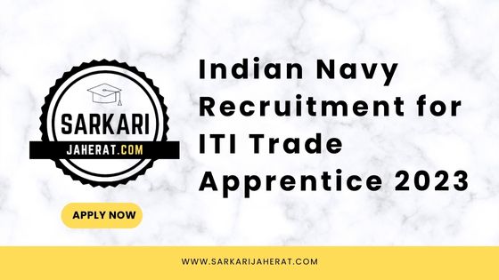 Indian Navy Recruitment for ITI Trade Apprentice 2023